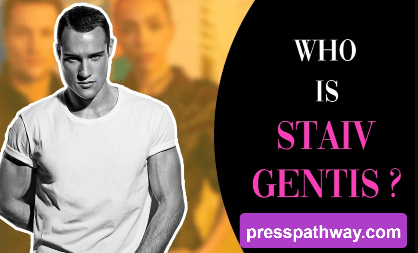 Staiv Gentis : A Deep Look into His Life, Nationality, Career, Relationships, Net Worth & More